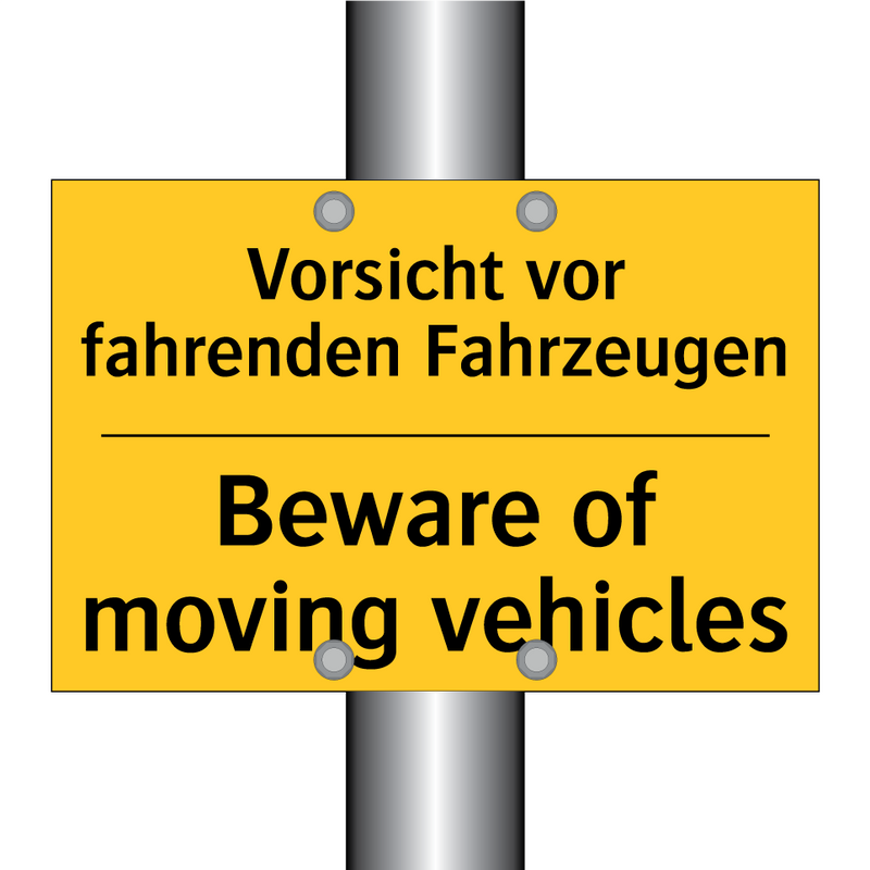 Vorsicht vor fahrenden Fahrzeugen/.../ - Beware of moving vehicles