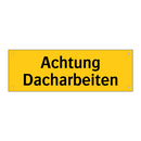 Achtung Dacharbeiten