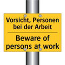 Vorsicht, Personen bei der Arbeit/.../ - Beware of persons at work