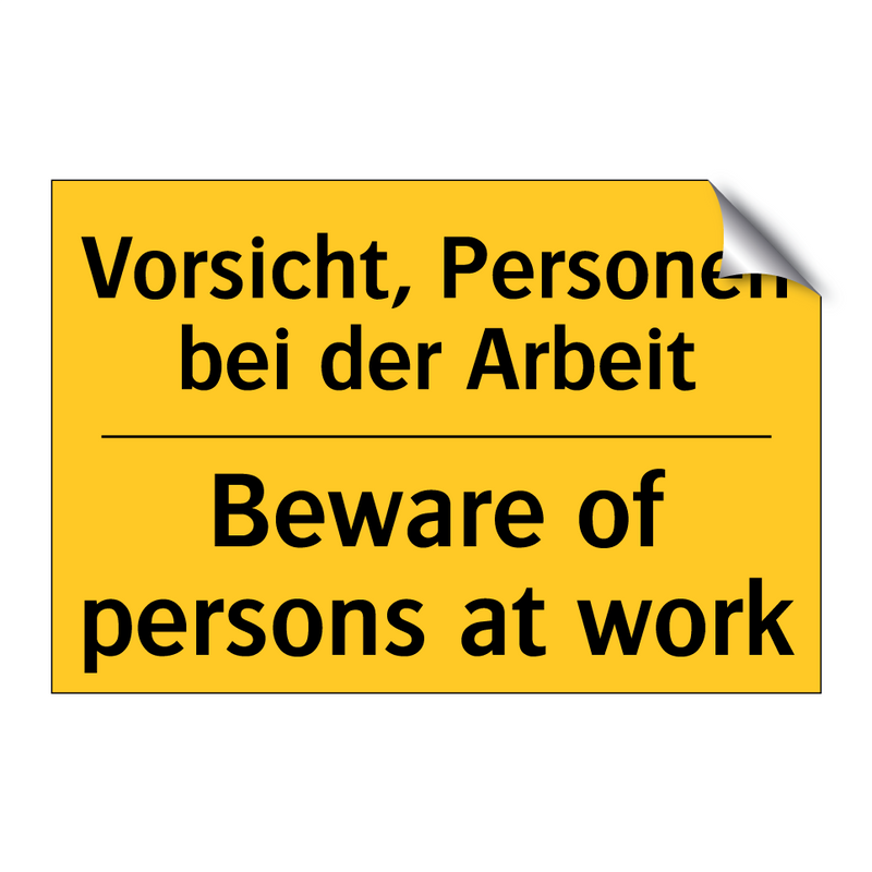 Vorsicht, Personen bei der Arbeit/.../ - Beware of persons at work