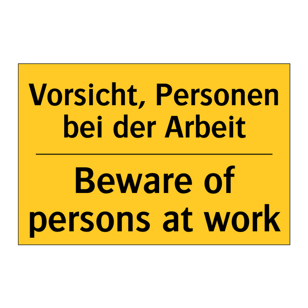 Vorsicht, Personen bei der Arbeit/.../ - Beware of persons at work