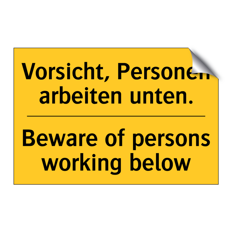 Vorsicht, Personen arbeiten unten./.../ - Beware of persons working below/.../