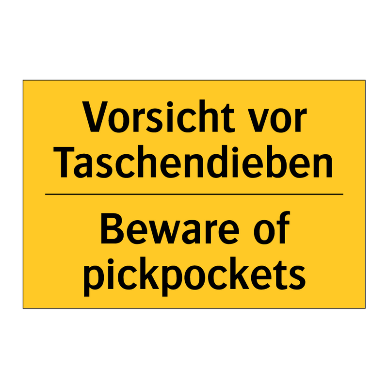 Vorsicht vor Taschendieben - Beware of pickpockets