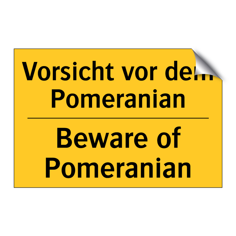 Vorsicht vor dem Pomeranian - Beware of Pomeranian
