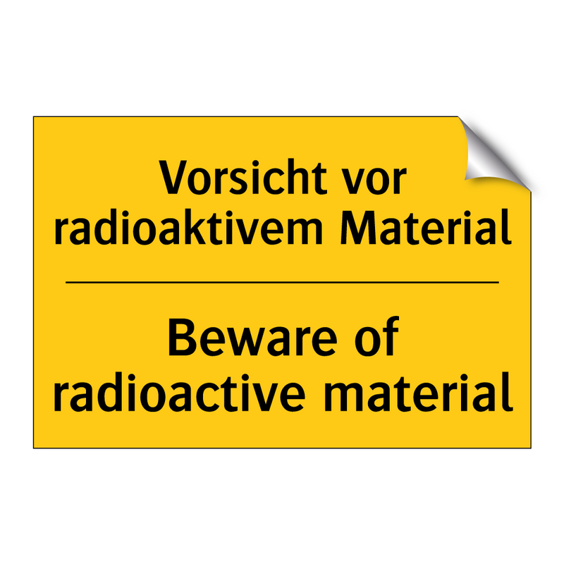 Vorsicht vor radioaktivem Material/.../ - Beware of radioactive material