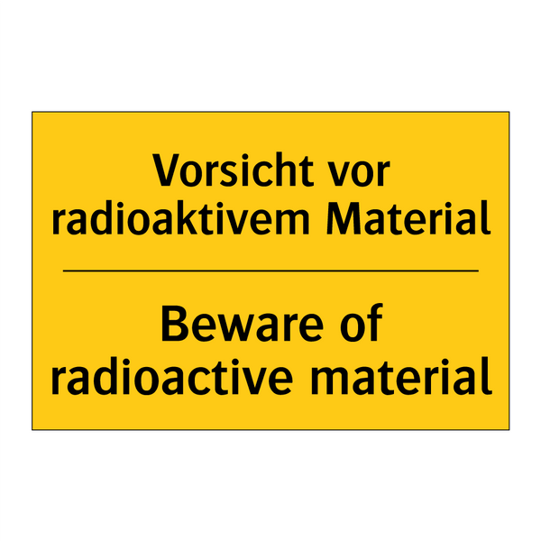Vorsicht vor radioaktivem Material/.../ - Beware of radioactive material