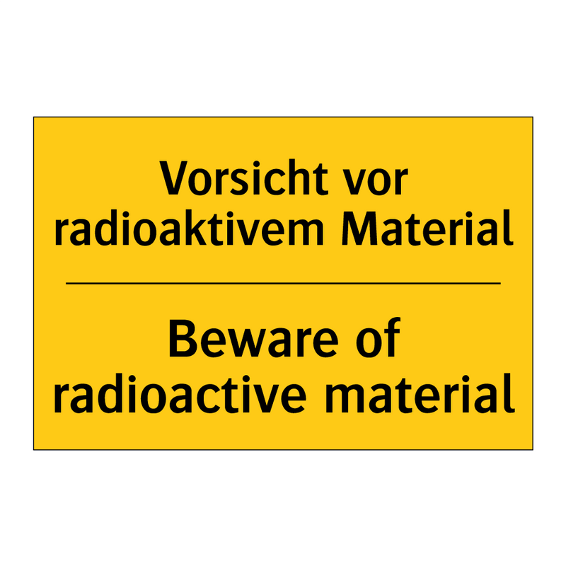 Vorsicht vor radioaktivem Material/.../ - Beware of radioactive material