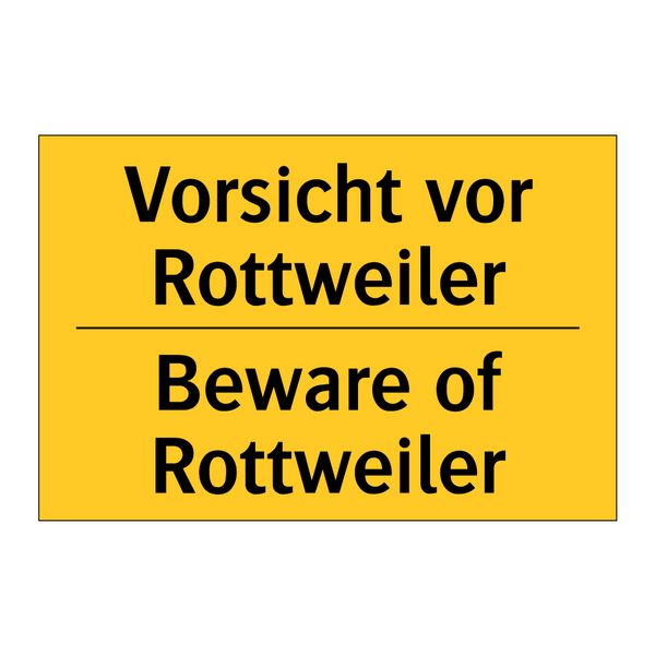 Vorsicht vor Rottweiler - Beware of Rottweiler