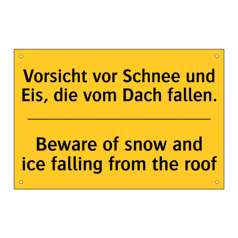 Vorsicht vor Schnee und Eis, die /.../ - Beware of snow and ice falling /.../