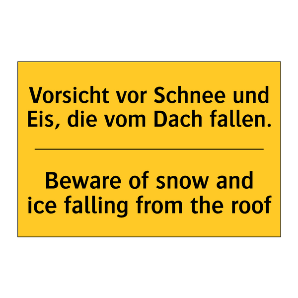 Vorsicht vor Schnee und Eis, die /.../ - Beware of snow and ice falling /.../