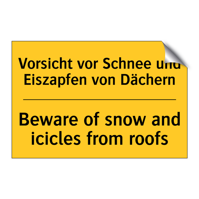 Vorsicht vor Schnee und Eiszapfen /.../ - Beware of snow and icicles from /.../