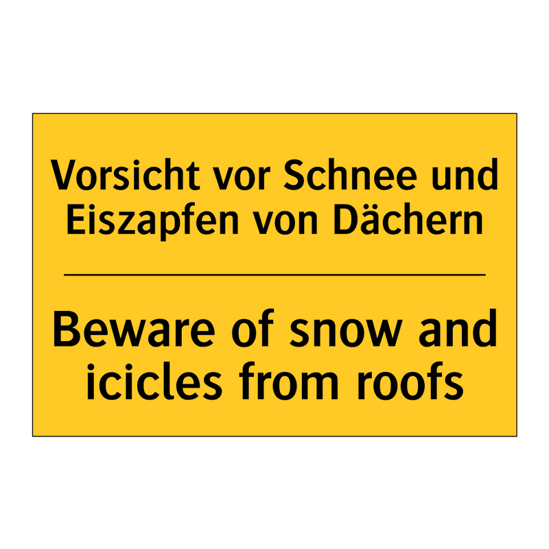 Vorsicht vor Schnee und Eiszapfen /.../ - Beware of snow and icicles from /.../