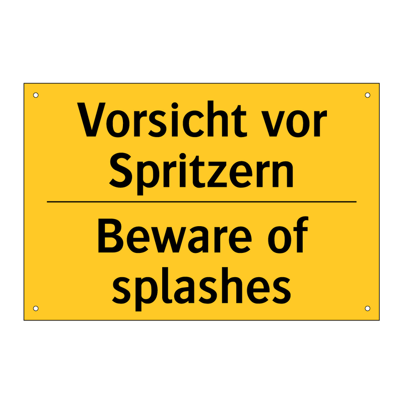 Vorsicht vor Spritzern - Beware of splashes