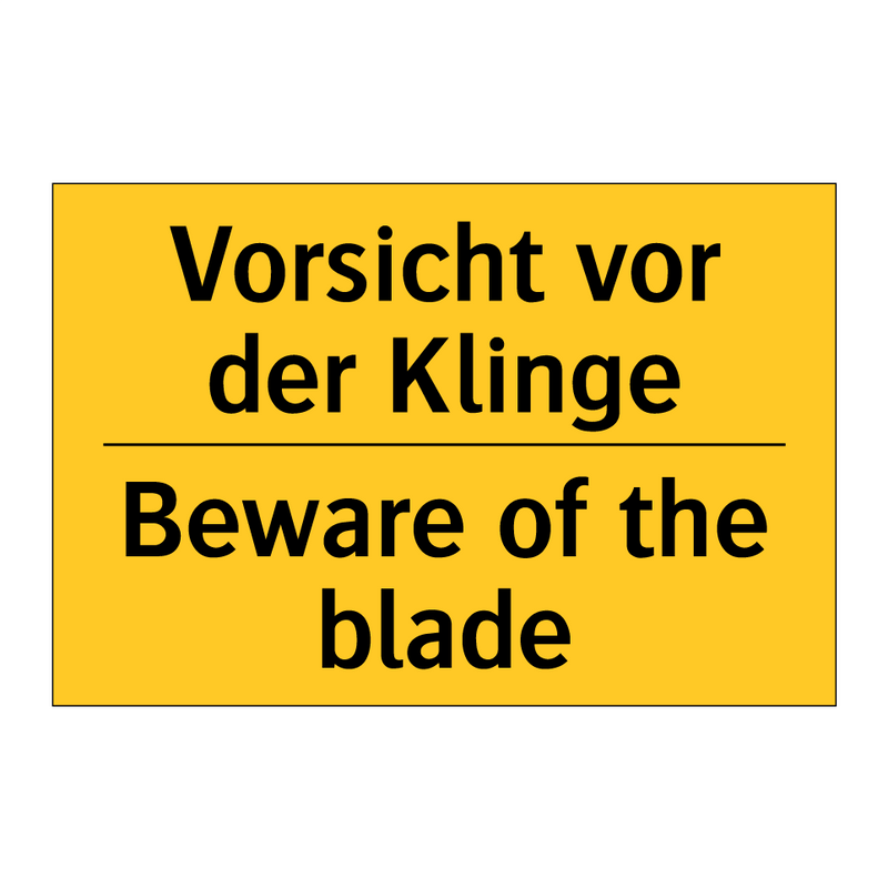 Vorsicht vor der Klinge - Beware of the blade
