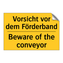 Vorsicht vor dem Förderband - Beware of the conveyor
