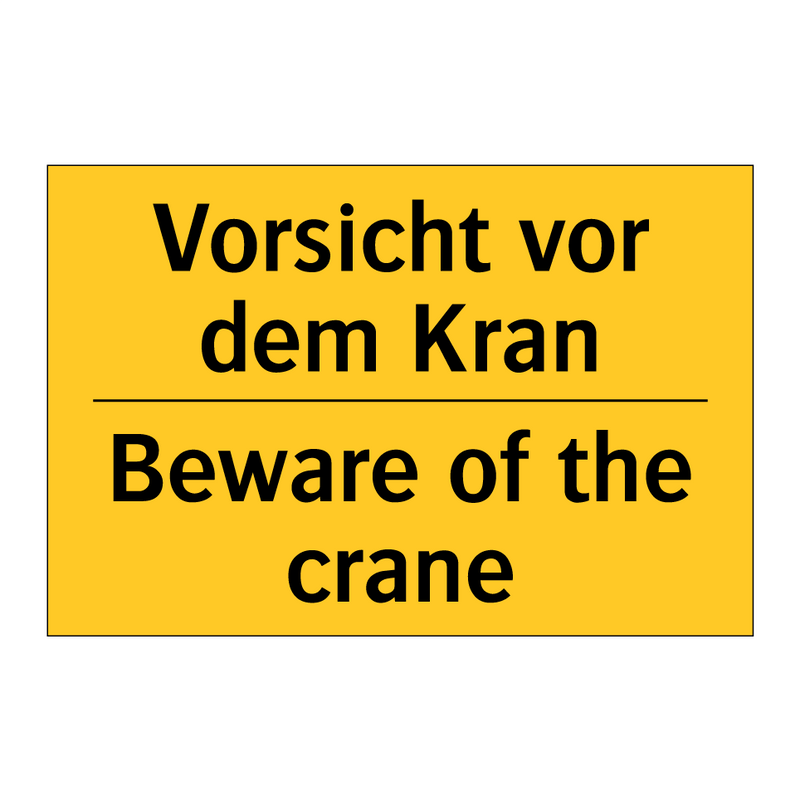 Vorsicht vor dem Kran - Beware of the crane