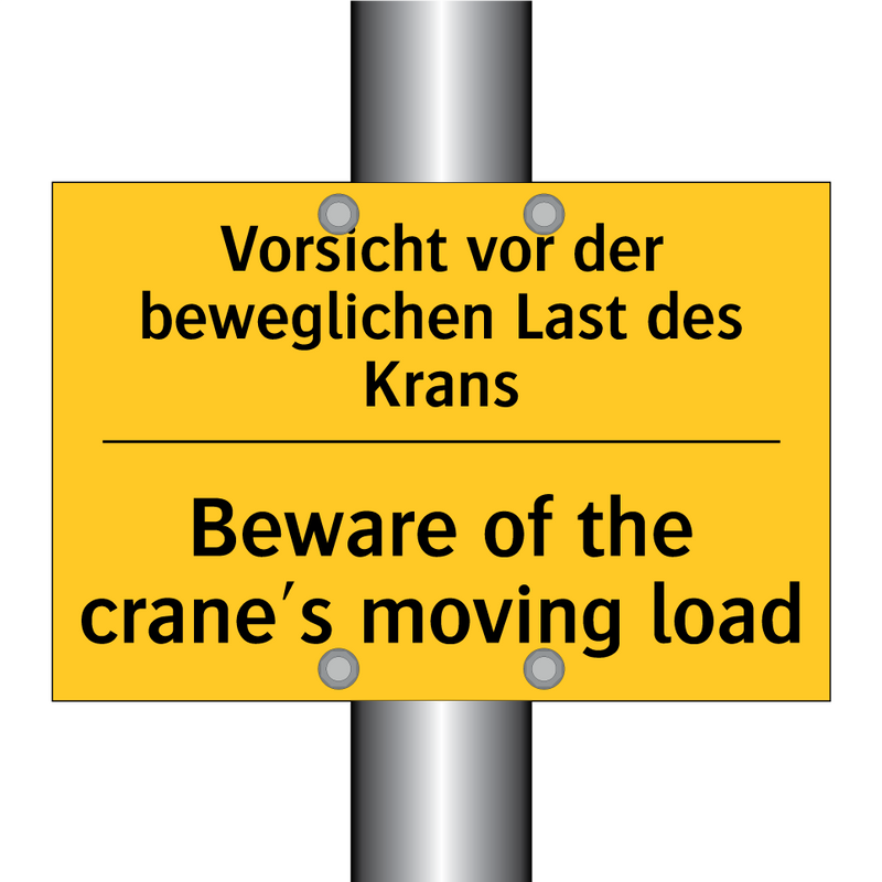 Vorsicht vor der beweglichen Last /.../ - Beware of the crane's moving load/.../