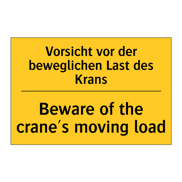 Vorsicht vor der beweglichen Last /.../ - Beware of the crane's moving load/.../
