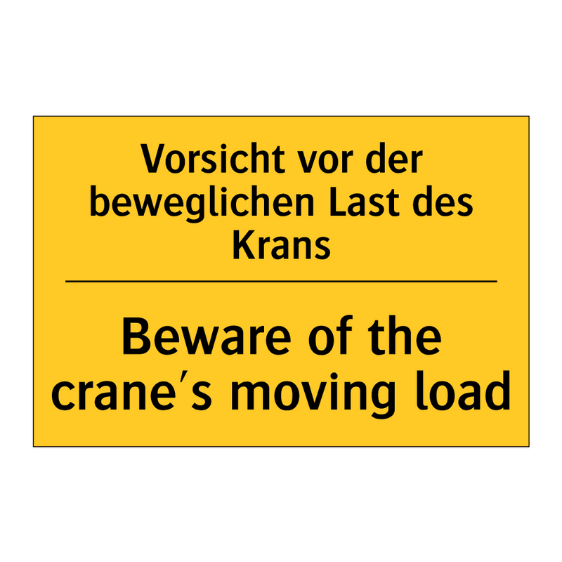 Vorsicht vor der beweglichen Last /.../ - Beware of the crane's moving load/.../