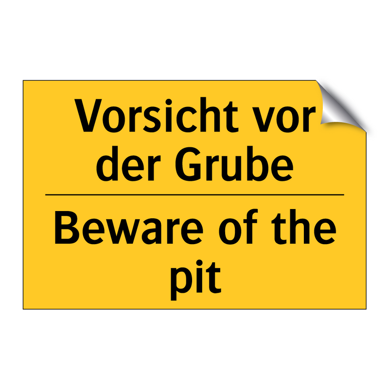 Vorsicht vor der Grube - Beware of the pit