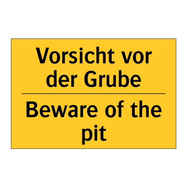 Vorsicht vor der Grube - Beware of the pit