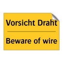 Vorsicht Draht - Beware of wire