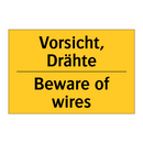 Vorsicht, Drähte - Beware of wires
