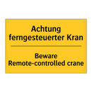 Achtung ferngesteuerter Kran - Beware Remote-controlled crane
