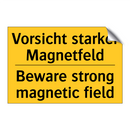 Vorsicht starker Magnetfeld - Beware strong magnetic field