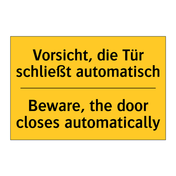 Vorsicht, die Tür schließt automatisch/.../ - Beware, the door closes automatically/.../