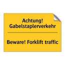 Achtung! Gabelstaplerverkehr - Beware! Forklift traffic