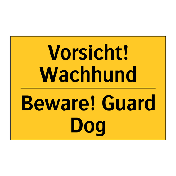 Vorsicht! Wachhund - Beware! Guard Dog