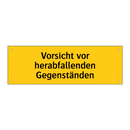 Vorsicht vor herabfallenden Gegenständen