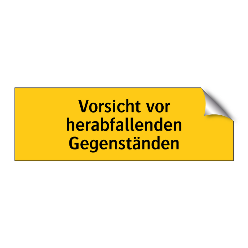 Vorsicht vor herabfallenden Gegenständen