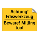 Achtung! Fräswerkzeug - Beware! Milling tool