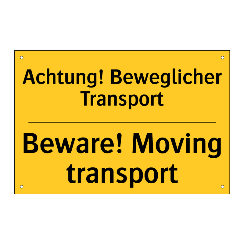 Achtung! Beweglicher Transport - Beware! Moving transport