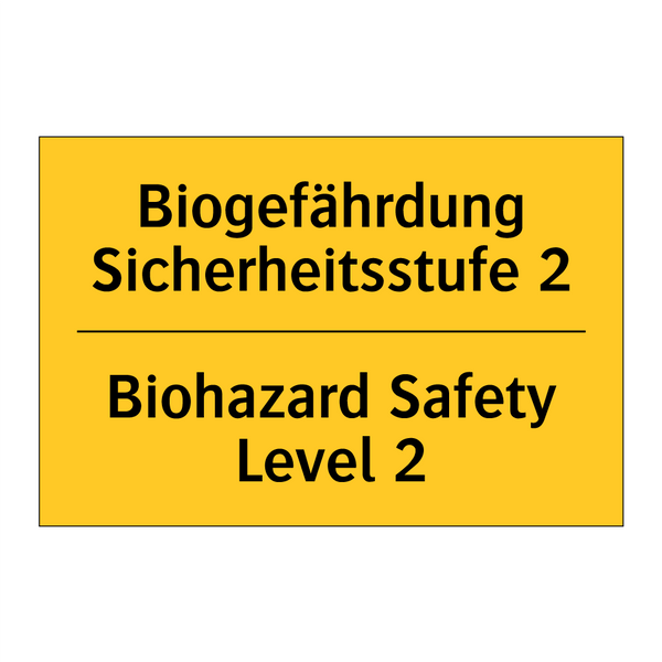 Biogefährdung Sicherheitsstufe /.../ - Biohazard Safety Level 2