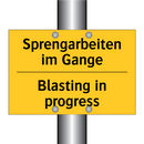 Sprengarbeiten im Gange - Blasting in progress