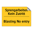 Sprengarbeiten Kein Zutritt - Blasting No entry