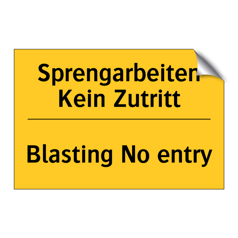 Sprengarbeiten Kein Zutritt - Blasting No entry