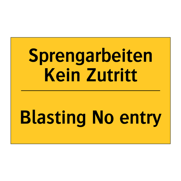 Sprengarbeiten Kein Zutritt - Blasting No entry