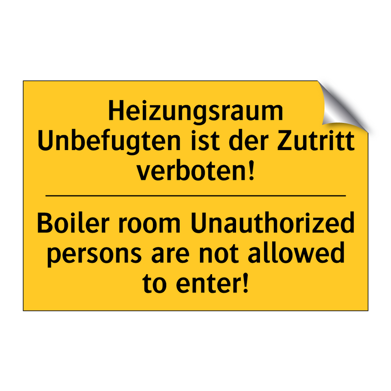 Heizungsraum Unbefugten ist der /.../ - Boiler room Unauthorized persons /.../