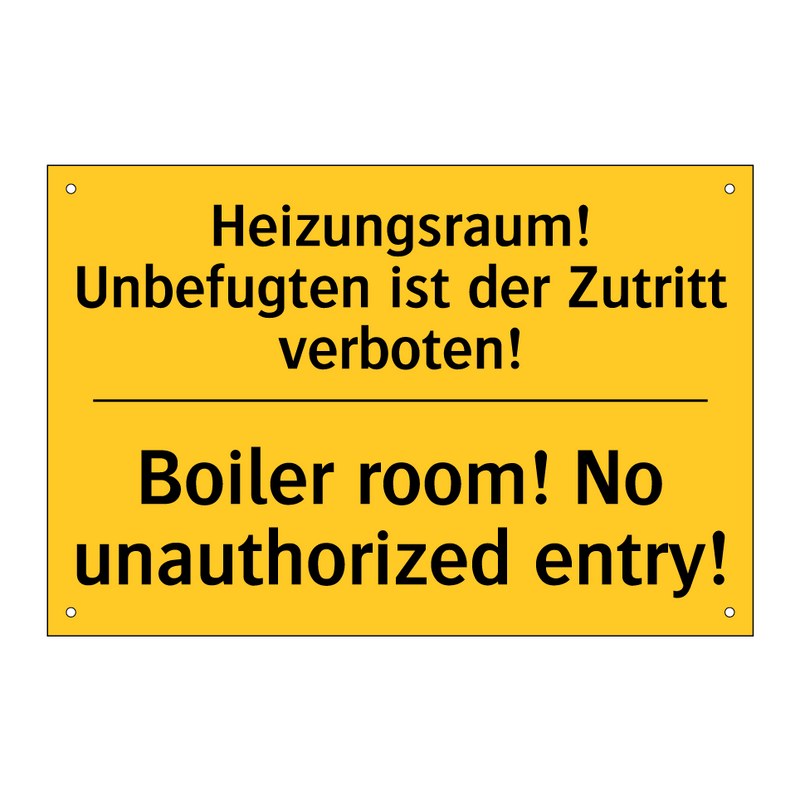 Heizungsraum! Unbefugten ist der /.../ - Boiler room! No unauthorized entry!/.../