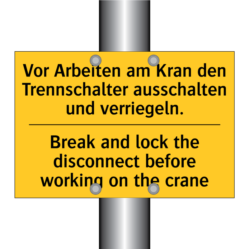 Vor Arbeiten am Kran den Trennschalter /.../ - Break and lock the disconnect /.../
