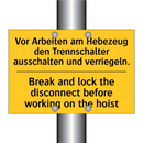 Vor Arbeiten am Hebezeug den Trennschalter /.../ - Break and lock the disconnect /.../