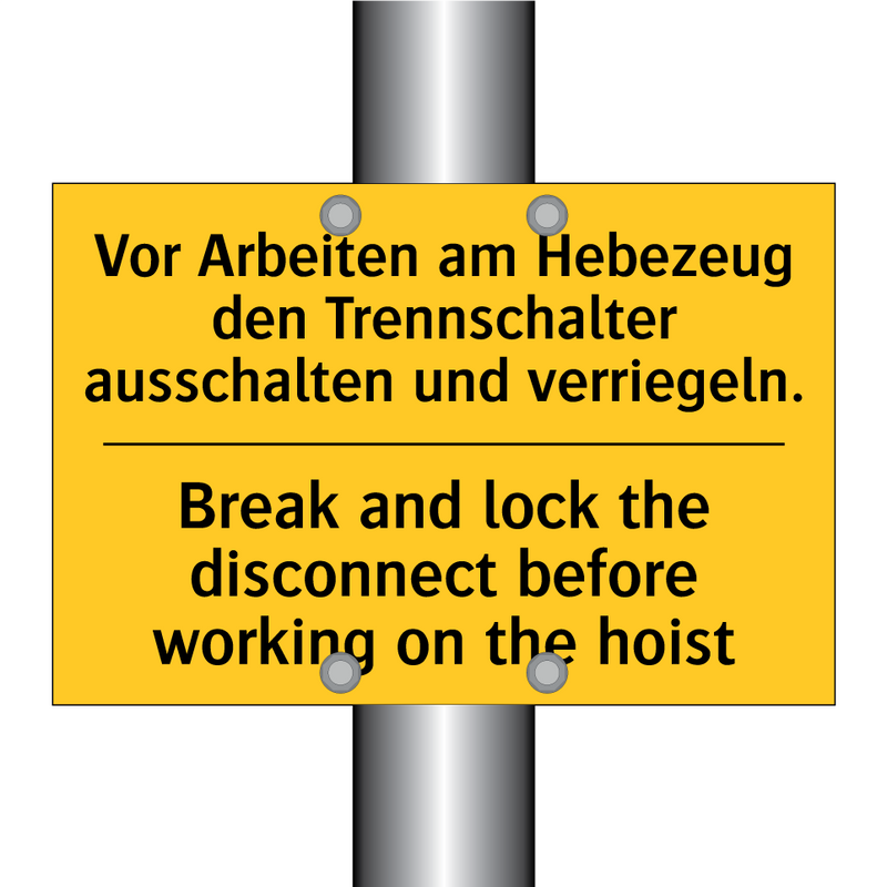 Vor Arbeiten am Hebezeug den Trennschalter /.../ - Break and lock the disconnect /.../