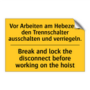 Vor Arbeiten am Hebezeug den Trennschalter /.../ - Break and lock the disconnect /.../