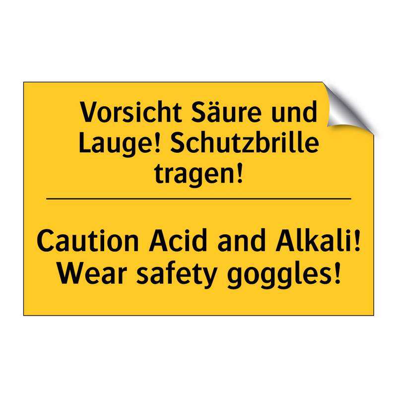 Vorsicht Säure und Lauge! Schutzbrille /.../ - Caution Acid and Alkali! Wear /.../