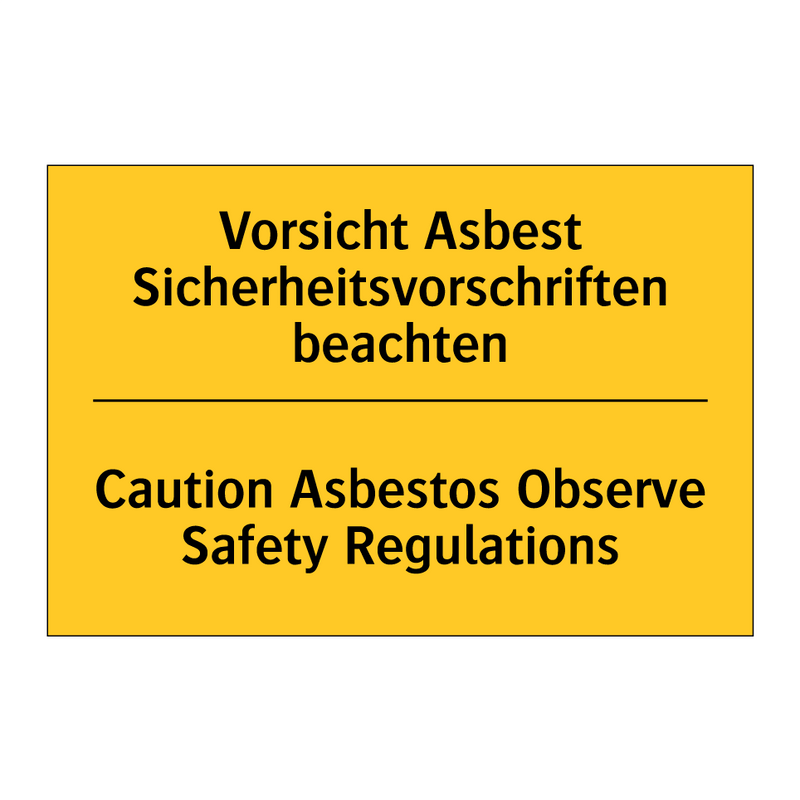 Vorsicht Asbest Sicherheitsvorschriften /.../ - Caution Asbestos Observe Safety /.../