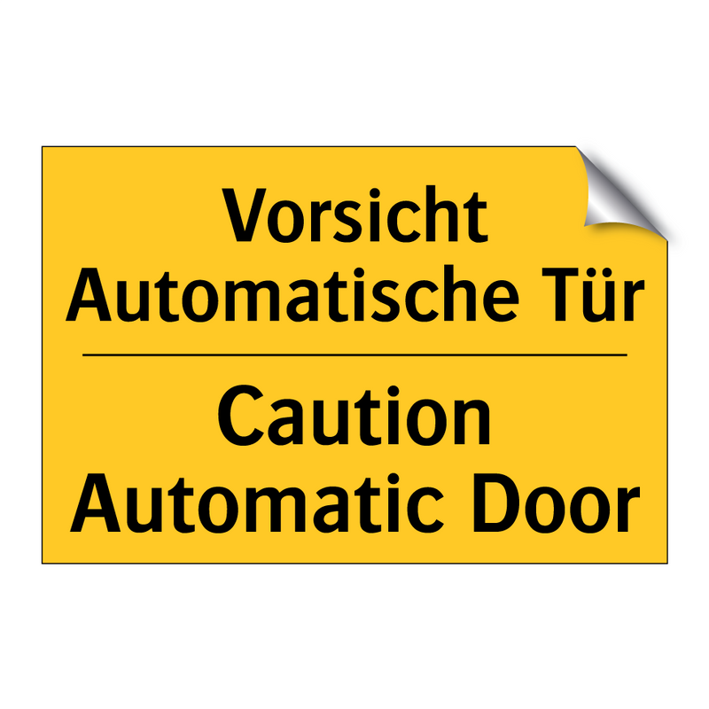 Vorsicht Automatische Tür - Caution Automatic Door